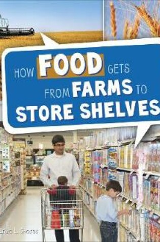 Cover of How Food Gets from Farms to Shop Shelves