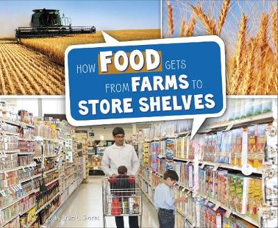 Cover of How Food Gets from Farms to Shop Shelves