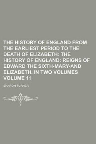 Cover of The History of England from the Earliest Period to the Death of Elizabeth Volume 11