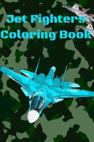 Cover of Jet Fighters Coloring Book