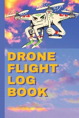 Book cover for Drone Flight Log Book