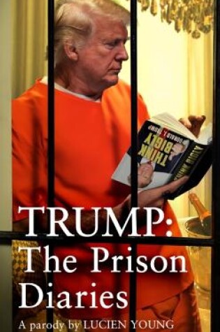 Cover of Trump: The Prison Diaries