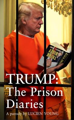 Book cover for Trump: The Prison Diaries