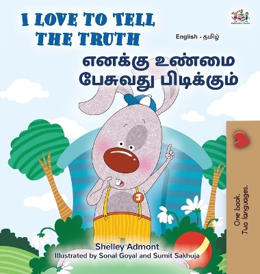 Book cover for I Love to Tell the Truth (English Tamil Bilingual Book for Kids)