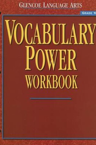 Cover of Glencoe Language Arts Vocabulary Power Workbook Grade 10