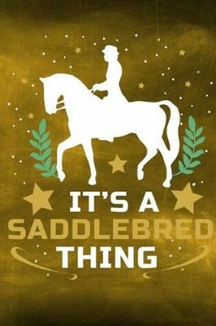 Cover of It's a Saddlebred Thing