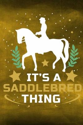 Book cover for It's a Saddlebred Thing