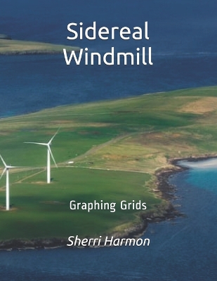 Cover of Sidereal Windmill