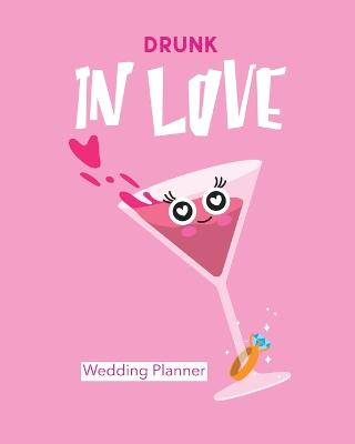 Book cover for Drunk In Love Wedding Planner