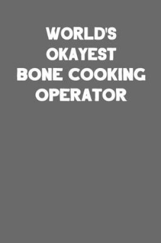 Cover of World's Okayest Bone Cooking Operator