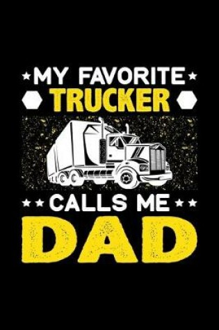 Cover of My Favorite Trucker Calls Me Dad