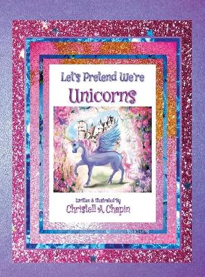 Book cover for Let's Pretend We're Unicorns