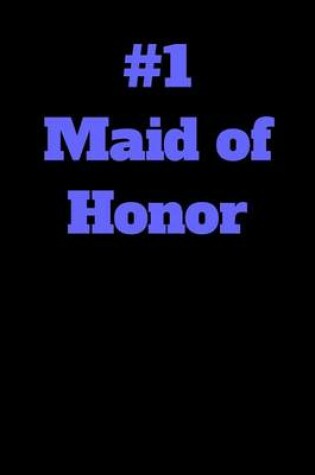 Cover of #1 Maid of Honor