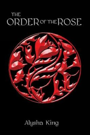 Cover of The Order of the Rose [illustrated]