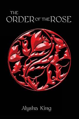 Book cover for The Order of the Rose [illustrated]