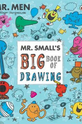 Cover of Mr Men and Little Miss: Mr Small's Big Book of Drawing