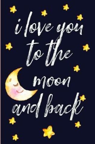 Cover of I Love You to the Moon and Back