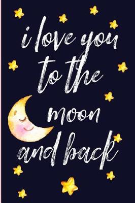 Book cover for I Love You to the Moon and Back