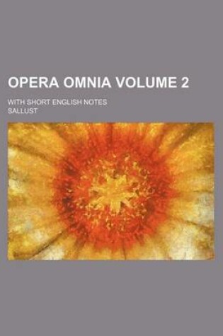 Cover of Opera Omnia Volume 2; With Short English Notes