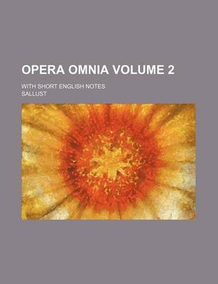 Book cover for Opera Omnia Volume 2; With Short English Notes