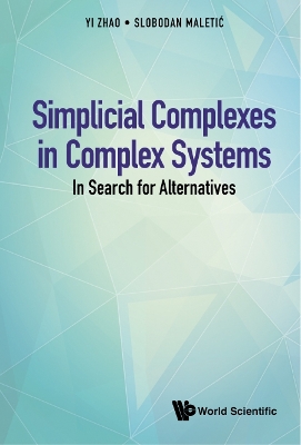 Book cover for Simplicial Complexes In Complex Systems: In Search For Alternatives