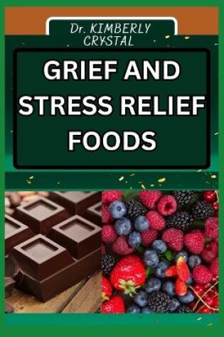 Cover of Grief and Stress Relief Foods