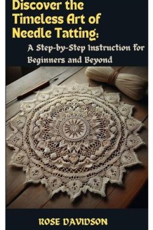 Cover of Discover the Timeless Art of Needle Tatting