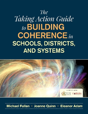 Book cover for The Taking Action Guide to Building Coherence in Schools, Districts, and Systems