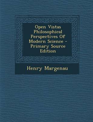 Book cover for Open Vistas Philosophical Perspectives of Modern Science - Primary Source Edition