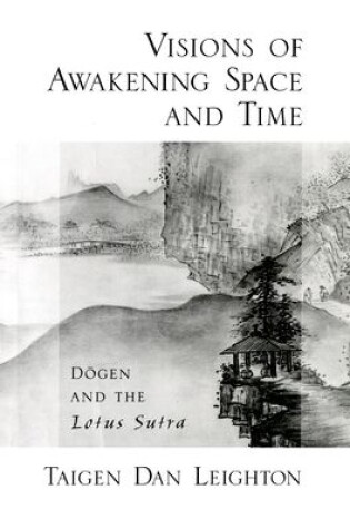 Cover of Vision of Awakening Space and Time Dogen and the Lotus Sutra