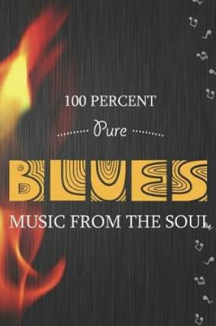 Cover of 100 Percent Pure Blues Music From The Soul