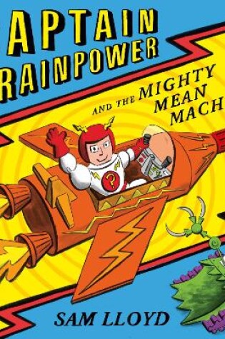 Cover of Captain Brainpower and the Mighty Mean Machine