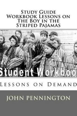 Cover of Study Guide Workbook Lessons on The Boy in the Striped Pajamas