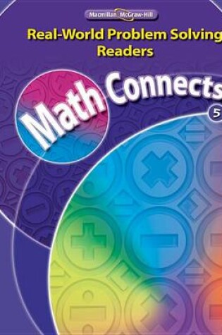 Cover of Math Connects, Grade 5, Real-World Problem Solving Readers Package (On-Level)