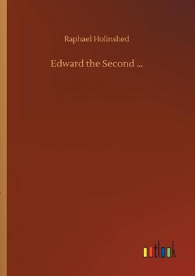 Book cover for Edward the Second ...