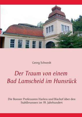 Book cover for Der Traum von einem Bad Lamscheid im Hunsrück