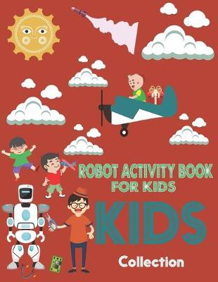 Book cover for Activity Book For Kids Robot kids Collection