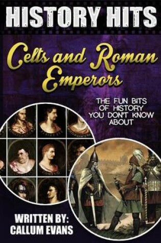 Cover of The Fun Bits of History You Don't Know about Celts and Roman Emperors