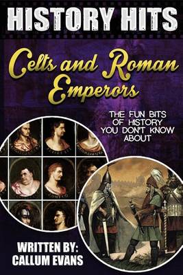 Book cover for The Fun Bits of History You Don't Know about Celts and Roman Emperors