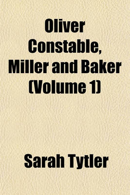 Book cover for Oliver Constable, Miller and Baker (Volume 1)