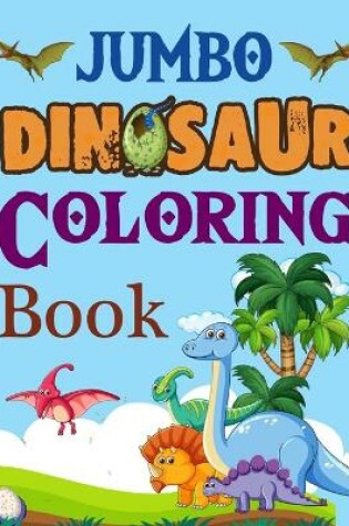 Cover of Jumbo Dinosaur Coloring Book