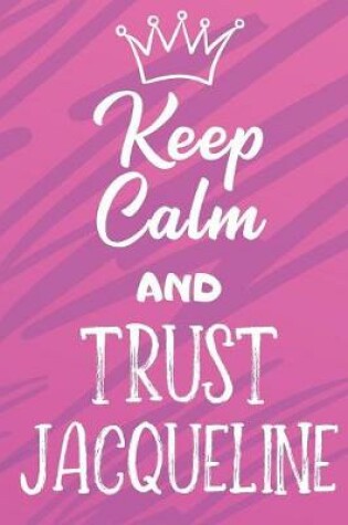 Cover of Keep Calm And Trust Jacqueline