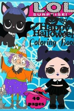 Cover of L.O.L. Surprise! Happy Halloween! Coloring Book