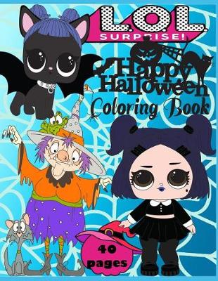 Book cover for L.O.L. Surprise! Happy Halloween! Coloring Book