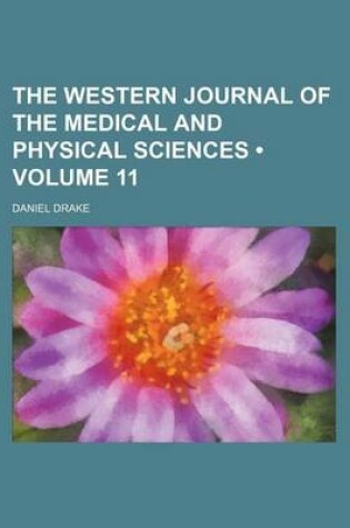 Cover of The Western Journal of the Medical and Physical Sciences (Volume 11)