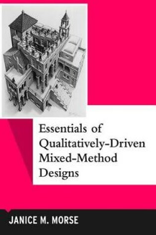 Cover of Essentials of Qualitatively-Driven Mixed-Method Designs