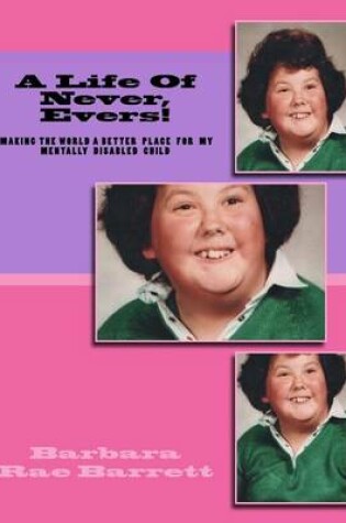 Cover of A Life Of Never, Evers!