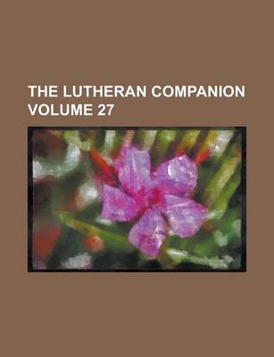 Book cover for The Lutheran Companion Volume 27