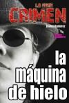 Book cover for La maquina de hielo