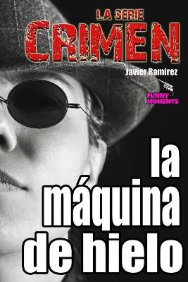 Cover of La maquina de hielo